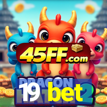 19 bet